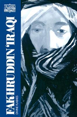 Fakhruddin Iraqi: Divine Flashes (Classics of Western Spirituality)