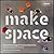 Make Space: How to Set the ...