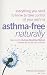 Asthma-Free Naturally by Patrick McKeown MA Asthma-Free Naturally by Patrick McKeown MA