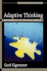Adaptive Thinking: Rationality in the Real World (Evolution and Cognition)