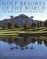 Golf Resorts of the World