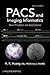 PACS and Imaging Informatics: Basic Principles and Applications
