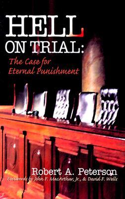 Hell on Trial: The Case for Eternal Punishment (Paperback)