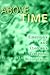 Above Time by James R. Guthrie