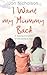I Want My Mummy Back: A Mov...