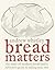 Bread Matters by Andrew Whitley