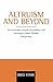 Altruism and Beyond: An Economic Analysis of Transfers and Exchanges within Families and Groups (Oscar Morgenstern Memorial Lectures)