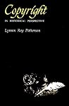 Copyright in Historical Perspective Copyright in Historical Perspective
