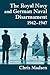 The Royal Navy and German Naval Disarmament 1942-1947 (Cass Series: Naval Policy and History)