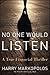 No One Would Listen
