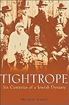 Tightrope: Six Centuries of a Jewish Dynasty