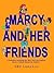 Marcy and Her Friends: A Co...