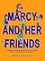 Marcy and Her Friends by NEC Iankowitz