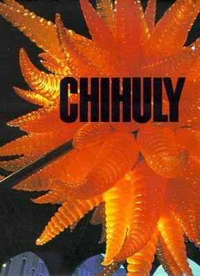 Chihuly: 1968-1996 (Hardcover)