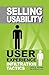Selling Usability by John    Rhodes