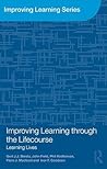 Improving Learning through the Lifecourse