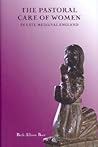 The Pastoral Care of Women in Late Medieval England (Gender in the Middle Ages) (Volume 3)