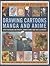 The Complete Step-By-Step Guide to Drawing Cartoons, Manga an... by Ivan Hissey