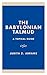 The Babylonian Talmud: A To...
