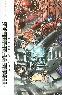 Transformers: War Within Omnibus (Paperback)