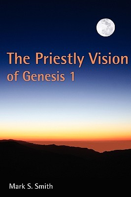The Priestly Vision of Genesis 1 (Paperback)