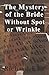 The Mystery of the Bride Wi...