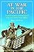 At War in the Pacific by Bruce M. Petty
