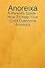 Anoreixa - A Parent's Guide - How To Help Your Child Overcome Anorexia