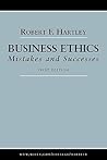 Business Ethics: Mistakes and Successes