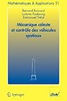 Mécanique céleste et contrôle des véhicules spatiaux (Mathématiques et Applications, 51) (French Edition)
