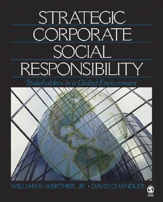 Strategic Corporate Social Responsibility: Stakeholders in a Global Environment (Paperback)
