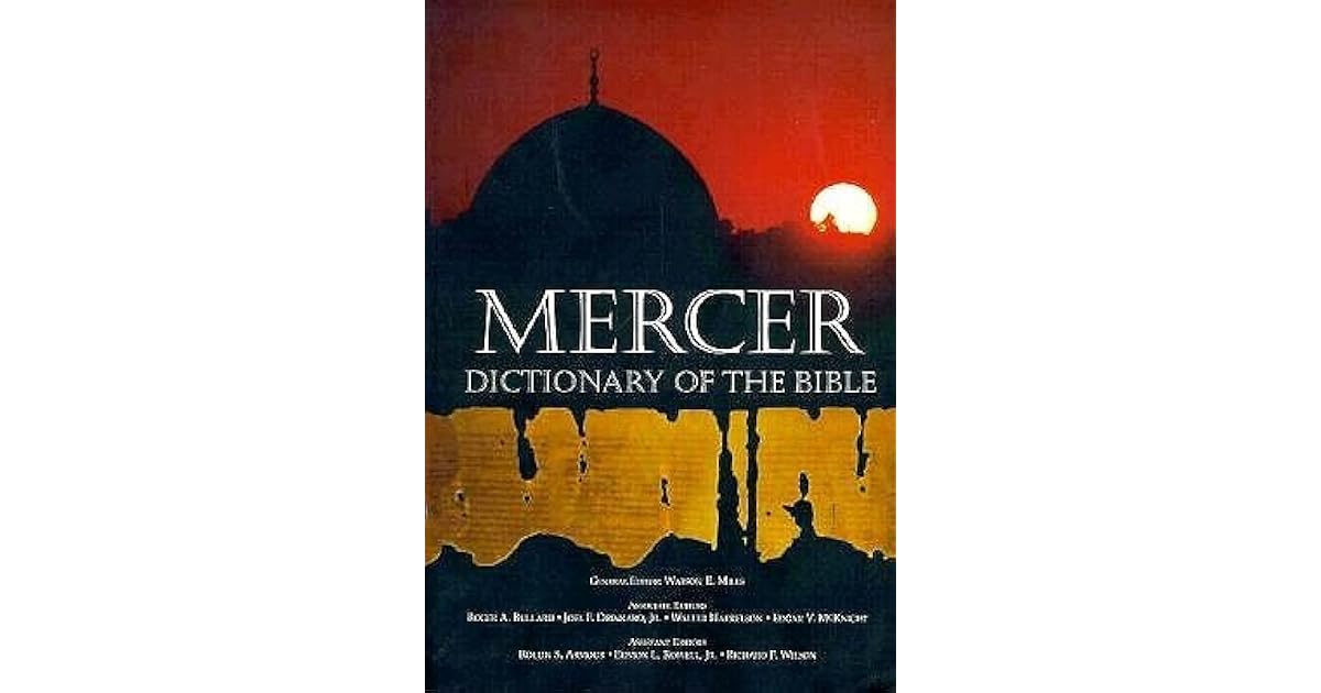 Mercer Dictionary of the Bible by Watson E. Mills