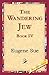 The Wandering Jew, Book IV