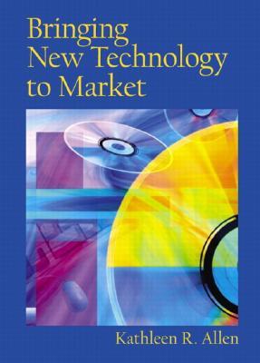 Bringing New Technology to Market (Hardcover)