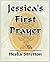 Jessica's First Prayer