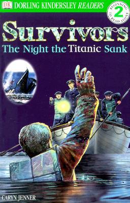 Survivors    The Night The Titanic Sank