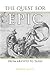 The Quest for Epic by Sergio Zatti