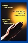 Prayer, Return of Prayer and The Saint's Jewel