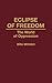 Eclipse of Freedom: The World of Oppression