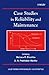 Case Studies in Reliability and Maintenance (Wiley Series in Probability and Statistics)