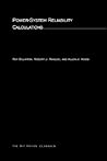 Power-System Reliability Calculations (Monographs in Modern Electrical Technology)