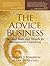 Advice Business, The: Essential Tools and Models for Management Consulting