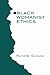Black Womanist Ethics by Katie Geneva Cannon