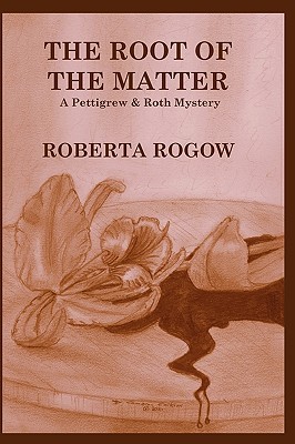 The Root of the Matter (Pettigrew & Roth, #2)