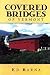 Covered Bridges of Vermont by Ed Barna