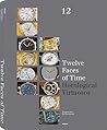 Twelve Faces of Time: Horological Virtuosos