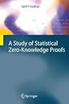 A Study of Statistical Zero-Knowledge Proofs (Information Security and Cryptography)