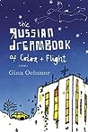 The Russian Dreambook of Color and Flight by Gina Ochsner