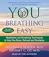 You: Breathing Easy: Meditation and Breathing Techniques to Relax, Refresh and Revitalize