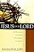 Jesus Our Lord by John      Phillips